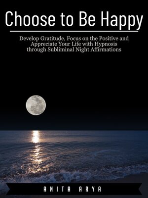 cover image of Choose to Be Happy